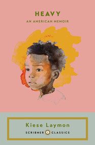 Heavy (An American Memoir) by Kiese Laymon, 9781668260531