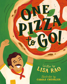 One Pizza to Go! (A Funny Picture Book About a Pizza That Won't Come Down) by Lisa Rao, Carole Chevalier, 9781685553357