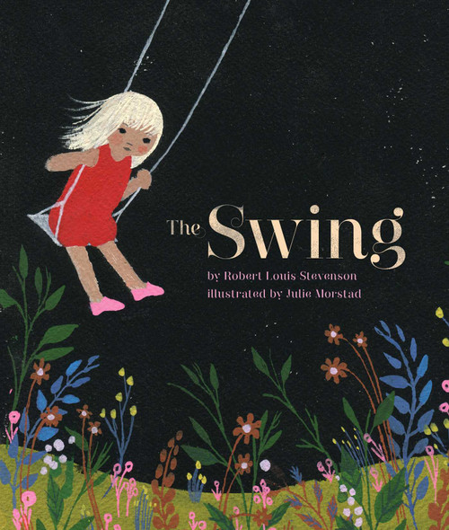 The Swing by Robert Louis  Stevenson, Julie Morstard, 9781772291377