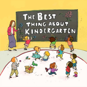 The Best Thing About Kindergarten by Jennifer Lloyd, Qin Leng, 9781772291421