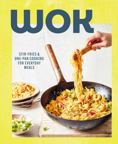 Wok (Stir-fries and one-pan cooking for everyday meals) by Ryland Peters & Small, 9781788797955