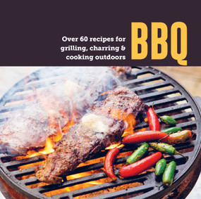 BBQ (Over 60 recipes for grilling, charring & cooking outdoors) by Ryland Peters & Small, 9781788797979