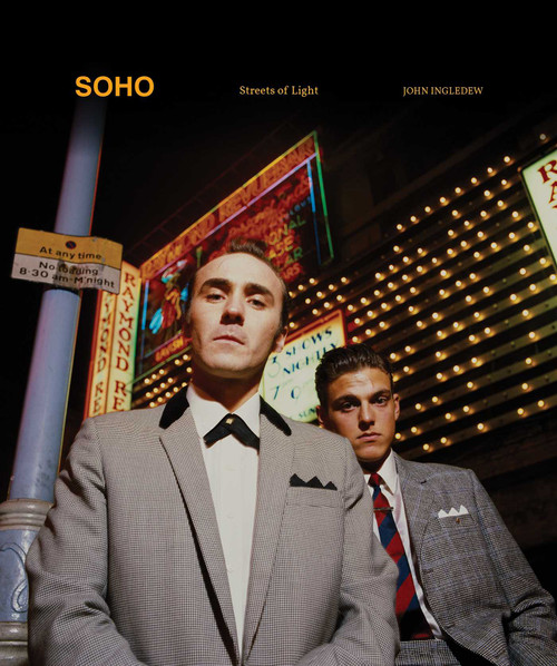 Soho, Streets of Light by John Ingledew, 9781788843904