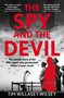 The Spy and the Devil by Tim Willasey-Wilsey, 9781789468717