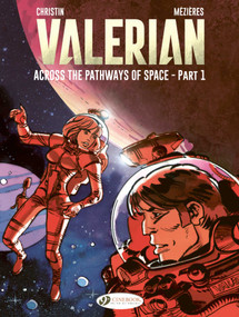 Valerian - Across the Pathways of Space Part 1 by Pierre Christin, Jean-Claude Mézières, 9781800442047