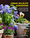 Urban Wildlife Gardening (Attract bees, birds, butterflies and more, no matter what size your outside space) by Emma Hardy, 9781800656895