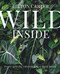 Wild Inside (Plant-styling tips for a beautiful home) by Hilton Carter, 9781800656932