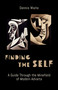 FINDING THE SELF (A Guide Through the Minefield of Modern Advaita) by Dennis Waite, 9781806950164