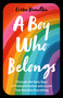 A Boy Who Belongs (Through the Early Days of Profound Autism and a Love That Rewrites Everything) by Carrie  Hamilton, 9781806950287