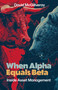 When Alpha Equals Beta (Inside Asset Management) by David McGillveray, 9781806950324