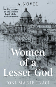 Women of a Lesser God (A Novel) by Joni  Marie  Iraci, 9781806950560