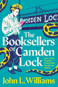 The Booksellers of Camden Lock by John L. Williams, 9781835016268