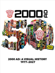 2000 AD: A Visual History 1977-2027 - A 50th Anniversary Celebration by Scott Montgomery, Brian Bolland, Dave Gibbons, Kevin O'Neill, Carlos Ezquerra, 9781837869190