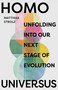 Homo Universus (Unfolding into Our Next Stage of Evolution) by Matthias Strolz, 9781917991650