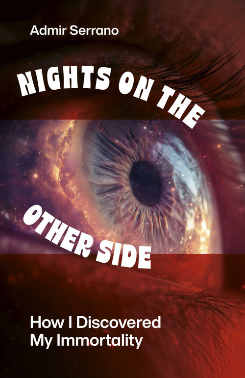 Nights on the Other Side (How I Discovered My Immortality) by Admir Serrano, 9781917991957