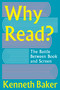 Why Read? (The Battle Between Book and Screen) by Kenneth Baker, 9781918271089