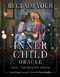 Reclaim your Inner Child Oracle (Heal Transform Grow) by Inna Segal, Jena Dellagrottaglia, 9781922468246
