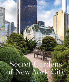 Secret Gardens of New York City by Blue Carreon, 9781923094208