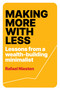 Making More With Less (Lessons From a Wealth-Building Minimalist) by Rafael Niesten, 9781923186651