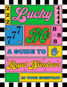 Lucky Me (A guide to angel numbers in your everyday) by Sweet Hearts Press, 9781923748156