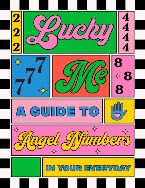 Lucky Me (A guide to angel numbers in your everyday) by Sweet Hearts Press, 9781923748156