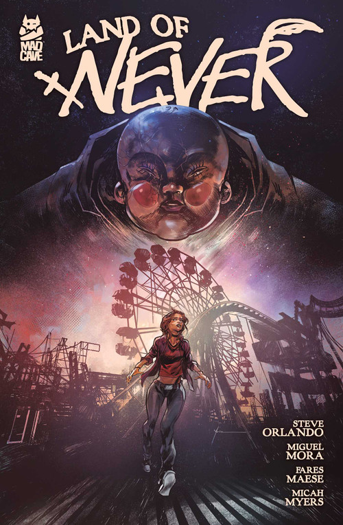 Land of Never Vol. 1 by Steve Orlando, Miguel Mora, Fares Maese, Micah Myers, 9781952303883