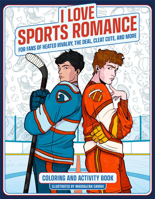 I Love Sports Romance Coloring and Activity Book (For Fans of Heated Rivalry, The Deal, Cleat Cute, and More) by Reel Ink Press, 9781958862230