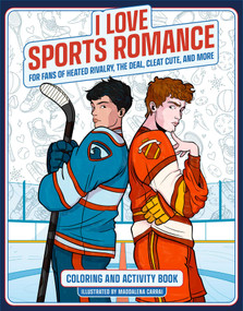 I Love Sports Romance Coloring and Activity Book (For Fans of Heated Rivalry, The Deal, Cleat Cute, and More) by Reel Ink Press, 9781958862230