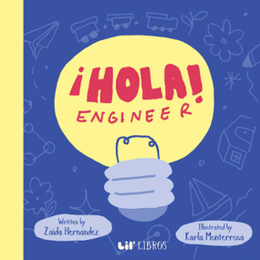 ¡Hola, Engineer! (Bilingual: English & Spanish) by Zaida  Hernández, Karla  Monterrosa, 9781962227537