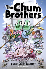 The Chum Brothers (Know Your Gnomes) by Jessica Warrick, 9781962298988