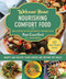 Welcome Home Nourishing Comfort Food (Hearty and Healthy Slow-Cooker and Instant Pot Meals) by Hope Comerford, Bonnie Matthews, 9781964219493
