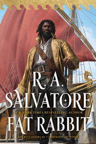 Fat Rabbit (The Buccaneers, Book 3) by R. A. Salvatore, 9781982175535