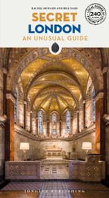 SECRET LONDON - AN UNUSUAL GUIDE by Rachel Howard, Bill Nash, 9782387151780