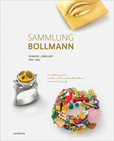 Sammlung Bollman (Schmuck / Jewellery 1970-2022) by Heidi Bollmann, 9783897907706