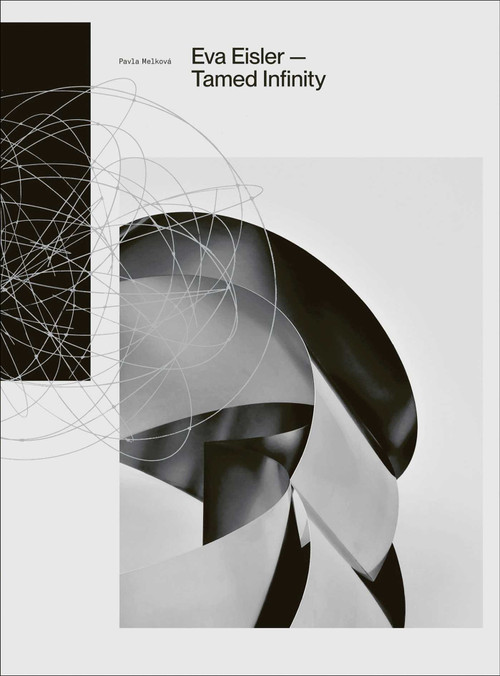 Eva Eisler (Tamed Infinity) by Pavla Melková, 9783897907768