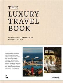 The Luxury Travel Book by Luke Abrahams, 9789059965959