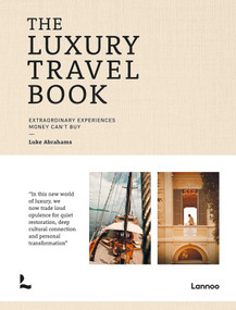 The Luxury Travel Book by Luke Abrahams, 9789059965959