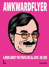 Awkward Flyer (A Book About the People We All Hate. Or Love) by Musketon, 9789059966277