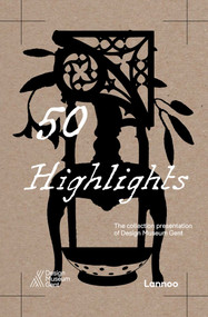 50 Highlights. (Collection Design Museum Gent) by Eva Regenmortel, 9789059968189
