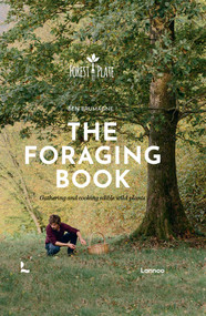 The Foraging Book (Gathering and Cooking Edible Wild Plants) by Ben Brumagne, 9789059969421
