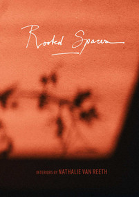 Rooted Spaces (Interiors by Nathalie van Reeth) by Nathalie Reeth, 9789460584015