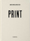 Ann Demeulemeester PRINT by Ann Demeulemeester, 9789493416871