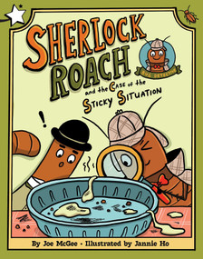 Sherlock Roach and the Case of the Sticky Situation (A Star Chapter Book) by Joe McGee, Jannie Ho, 9798347110797