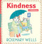 Kindness (A Handbook) by Rosemary Wells, Rosemary Wells, 9798347111114