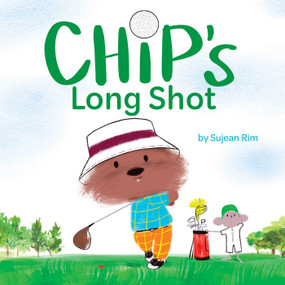 Chip's Long Shot by Sujean Rim, Sujean Rim, 9798347111183