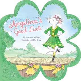 Angelina's Good Luck by Katharine Holabird, Helen Craig, 9798347118465