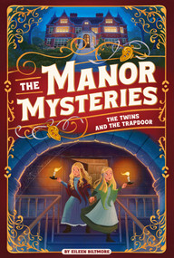 The Twins and the Trapdoor by Eileen Biltmore, 9798347118519