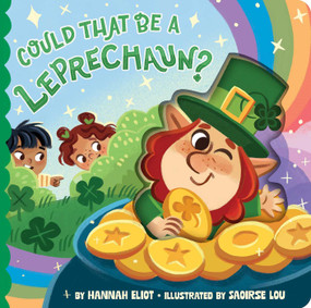 Could That Be a Leprechaun? by Hannah Eliot, Saoirse Lou, 9798347118656