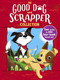 The Good Dog & Scrapper Collection (Boxed Set) (Home Is Where the Heart Is; Raised in a Barn; Leader of the Pack; Pup vs. Squirrel) by Cam Higgins, Ariel Landy, 9798347119172