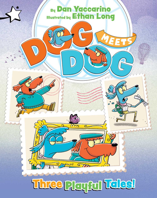 Three Playful Tales! (A Star Chapter Book (On the Loose in London!; Framed in Paris!; Super Sibling Mega Battle!)) by Dan Yaccarino, Ethan Long, 9798347119387